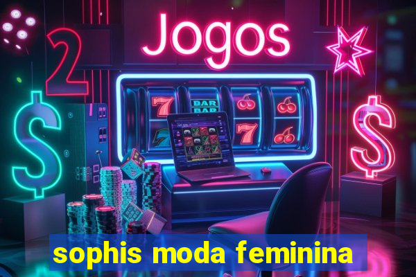 sophis moda feminina